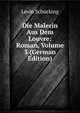 Die Malerin Aus Dem Louvre: Roman, Volume 3 (German Edition), Levin Schucking 