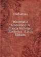 Dissertatio Academica De Blanda Mulierum Rhetorica . (Latin Edition), C Schultzen 