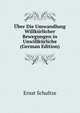 Uber Die Umwandlung Willkurlicher Bewegungen in Unwillkurliche (German Edition), Ernst Schultze 