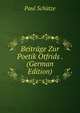 Beitrage Zur Poetik Otfrids . (German Edition), Paul Schutze 