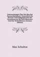 Untersuchungen Uber Den Bau Der Nasenschleimhaut: Namentlich Die Structur Und Endigungsweise Der Geruchsnerven Bei Dem Menschen Und Den Wirbelthieren (German Edition), Max Schultze 