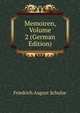 Memoiren, Volume 2 (German Edition), Friedrich August Schulze 