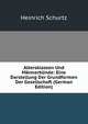 Altersklassen Und M?nnerb?nde: Eine Darstellung Der Grundformen Der Gesellschaft (German Edition), Heinrich Schurtz 
