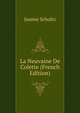 La Neuvaine De Colette (French Edition), Jeanne Schultz 