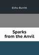 Sparks from the Anvil, Elihu Burritt 