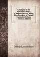 Catalogue of the Historical Library of Andrew Dickson White, First President of Cornell University, Volume 1 (German Edition), George Lincoln Burr 