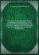 A New Law Dictionary and Glossary: Containing Full Definitions of the Principal Terms of the Common and Civil Law, Together with Translations and . Occuring in the Ancient and Modern Repo, Alexander Mansfield Burrill 