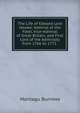 The Life of Edward Lord Hawke: Admiral of the Fleet, Vice-Admiral of Great Britain, and First Lord of the Admiralty from 1766 to 1771 ., Montagu Burrows 