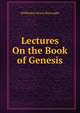 Lectures On the Book of Genesis, Wolfenden Kenny Burroughs 