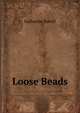 Loose Beads, Katharine Burrill 