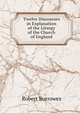 Twelve Discourses in Explanation of the Liturgy of the Church of England, Robert Burrowes 