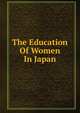 The Education Of Women In Japan, 