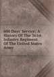 600 Days' Service; A History Of The 361st Infantry Regiment Of The United States Army, 