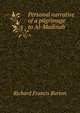 Personal narrative of a pilgrimage to Al-Madinah, Richard Francis Burton 