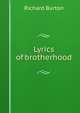 Lyrics of brotherhood, Burton, Richard Sir 