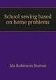 School sewing based on home problems, Ida Robinson Burton 