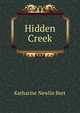 Hidden Creek, Katharine Newlin Burt 