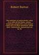 The anatomy of melancholoy, what it is, with all the kinds, causes, symptoms, prognostics, and several cures of it. In three partitions. With their . historically, opened and cut up. By, Robert Burton 