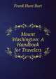 Mount Washington: A Handbook for Travelers, Frank Hunt Burt 