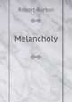 Melancholy, Robert Burton 