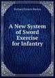 A New System of Sword Exercise for Infantry, Richard Francis Burton 