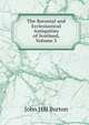 The Baronial and Ecclesiastical Antiquities of Scotland, Volume 3, John Hill Burton 