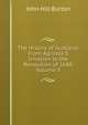 The History of Scotland: From Agricola'S Invasion to the Revolution of 1688, Volume 3, John Hill Burton 