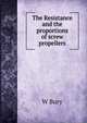 The Resistance and the proportions of screw propellers, W Bury 