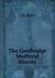 The Cambridge Medieval History, J B. Bury 