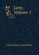 Love, Volume 1, Lady Charlotte Campbell Bury 