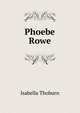 Phoebe Rowe, Isabella Thoburn 