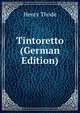 Tintoretto (German Edition), Henry Thode 