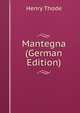 Mantegna (German Edition), Henry Thode 