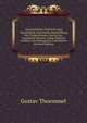 Geschichtliche, Politische Und Topografisch-Statistische Beschreibung Des Vilajet Bosnien, Das Ist Das Eigentliche Bosnien, Nebst Turkisch Croatien, Der Hercegovina Und Rascien (German Edition), Gustav Thoemmel 
