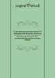 Das Akademische Leben Des Siebzehnten Jahrhunderts Mit Besonderer Beziehung Auf Die Protestantisch-Theologischen Fakultaten Deutschlands: Nach Handschriftlichen Quellen (German Edition), August Tholuck 