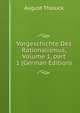 Vorgeschichte Des Rationalismus, Volume 1, part 1 (German Edition), August Tholuck 