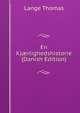 En Kj?rlighedshistorie (Danish Edition), Lange Thomas 