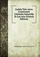 trait?s Tr?s-rares Concernant L'histoire Naturelle Et Les Arts (French Edition), Graindorge Andre 1616-1676 