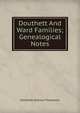 Douthett And Ward Families; Genealogical Notes, Douthett Andrew Thompson 