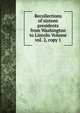 Recollections of sixteen presidents from Washington to Lincoln Volume vol. 2, copy 1, 