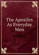 The Apostles As Everyday Men, 