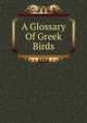 A Glossary Of Greek Birds, 