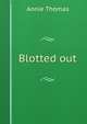 Blotted out, Annie Thomas 