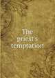 The priest's temptation, 