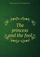 The princess and the fool, Flora Watrous. [from old catalog Thomas 
