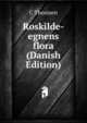 Roskilde-egnens flora (Danish Edition), C Thomsen 