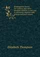 Kindergarten homes. For orphans and other destitute children; a new way to ultimately dispense with prisons and poor-houses, Elizabeth Thompson 