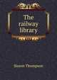 The railway library, Slason Thompson 