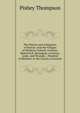 The History and Antiquities of Boston: And the Villages of Skirbeck, Fishtoft, Freiston, Butterwick, Benington, Leverton, Leake, and Wrangle; . Hundred of Skirbeck, in the County of Lincoln, Pishey Thompson 