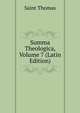 Summa Theologica, Volume 7 (Latin Edition), Saint Thomas 